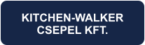 KITCHEN-WALKER CSEPEL KFT.