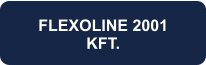 FLEXOLINE 2001 KFT.
