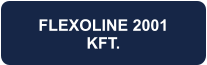 FLEXOLINE 2001 KFT.