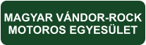 MAGYAR VÁNDOR-ROCK MOTOROS EGYESÜLET