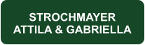 STROCHMAYER ATTILA & GABRIELLA