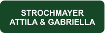 STROCHMAYER ATTILA & GABRIELLA