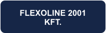 FLEXOLINE 2001 KFT.