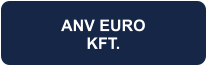 ANV EURO KFT.