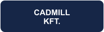 CADMILL KFT.